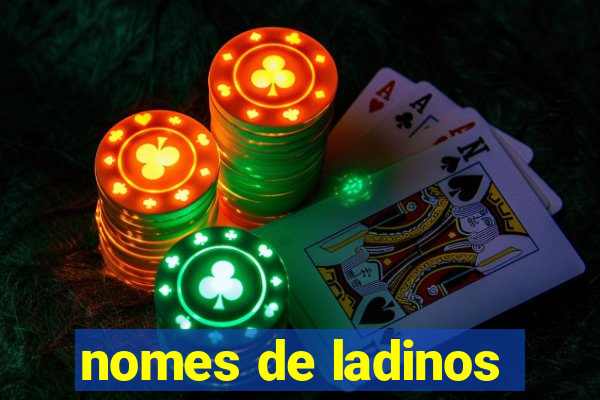 nomes de ladinos